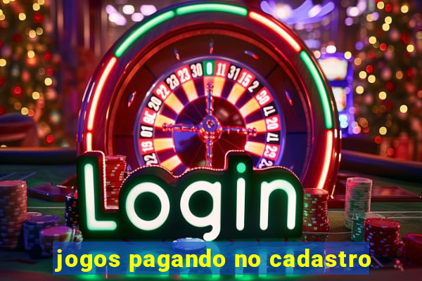 jogos pagando no cadastro